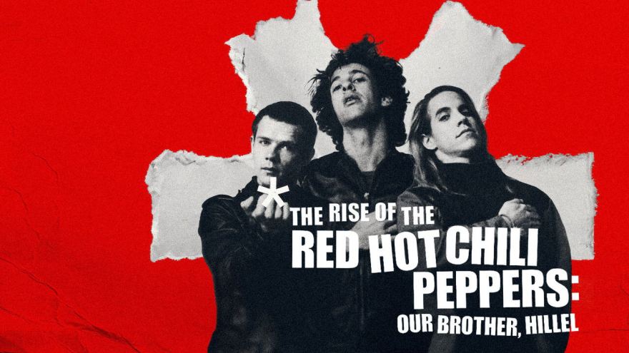 Sự trỗi dậy của Red Hot Chili Peppers: Người anh em, Hillel